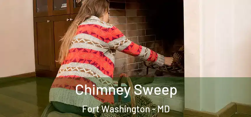  Chimney Sweep Fort Washington - MD