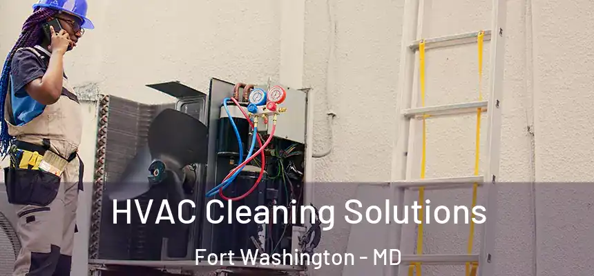  HVAC Cleaning Solutions Fort Washington - MD