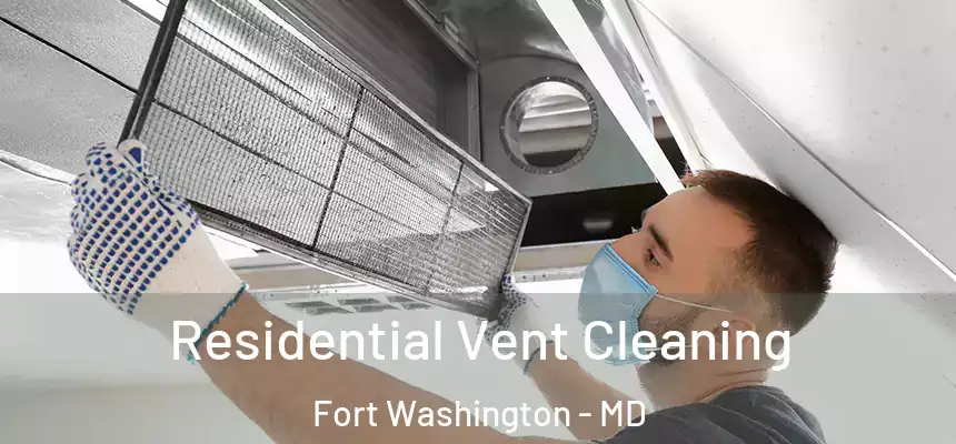  Residential Vent Cleaning Fort Washington - MD