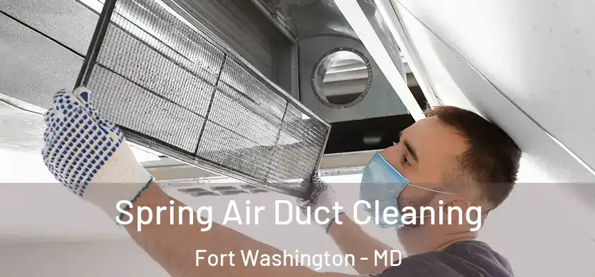  Spring Air Duct Cleaning Fort Washington - MD
